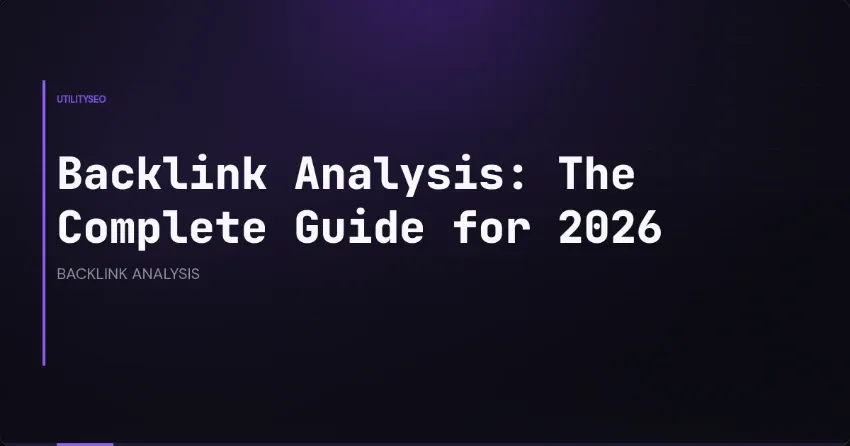 Backlinkanalyse: de complete gids voor 2026
