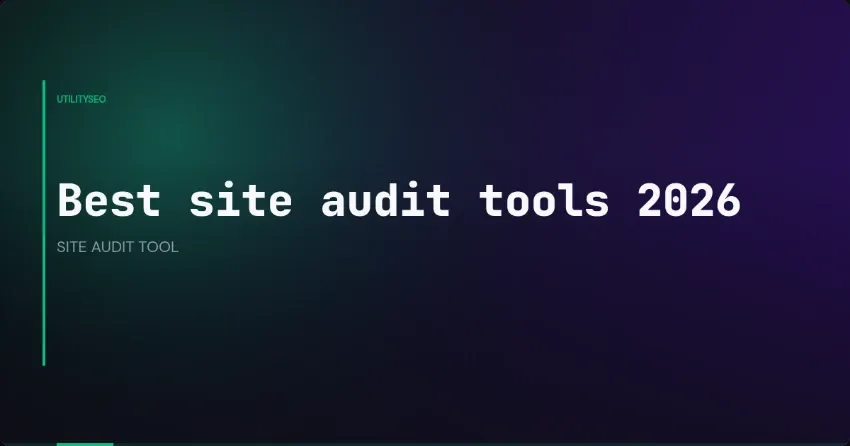 De beste tools voor site-audits 2026