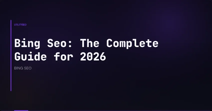 Bing SEO: Der komplette Leitfaden für 2026