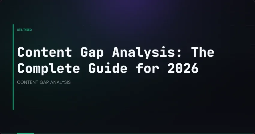 Content-Gap-Analyse: der komplette Leitfaden für 2026