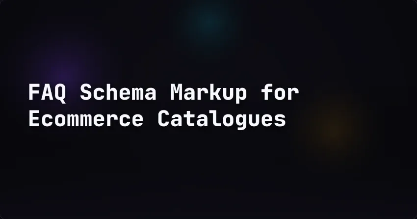 FAQ-Schema-Markup für E-Commerce-Kataloge