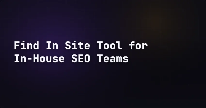 Find-in-Site-Tool für interne SEO-Teams