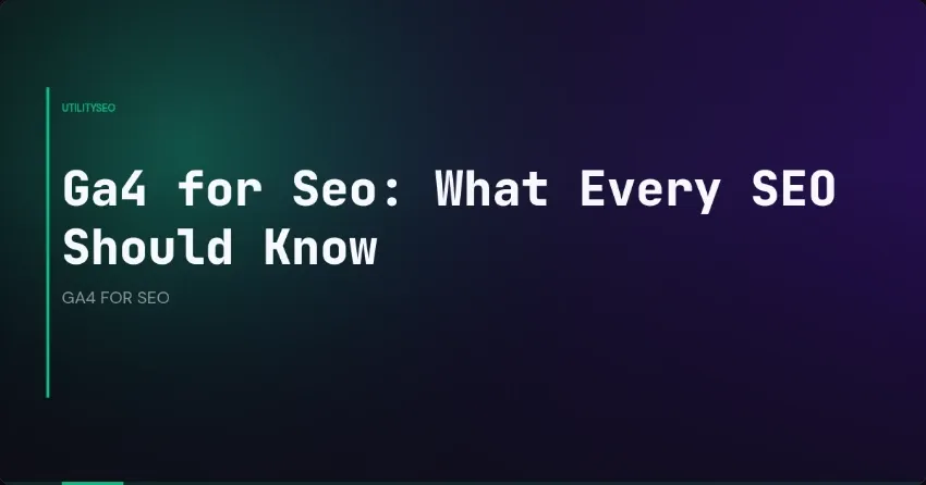 GA4 für SEO: Was jeder SEO wissen sollte