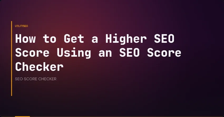 Höherer SEO-Score mit einem SEO-Score-Checker