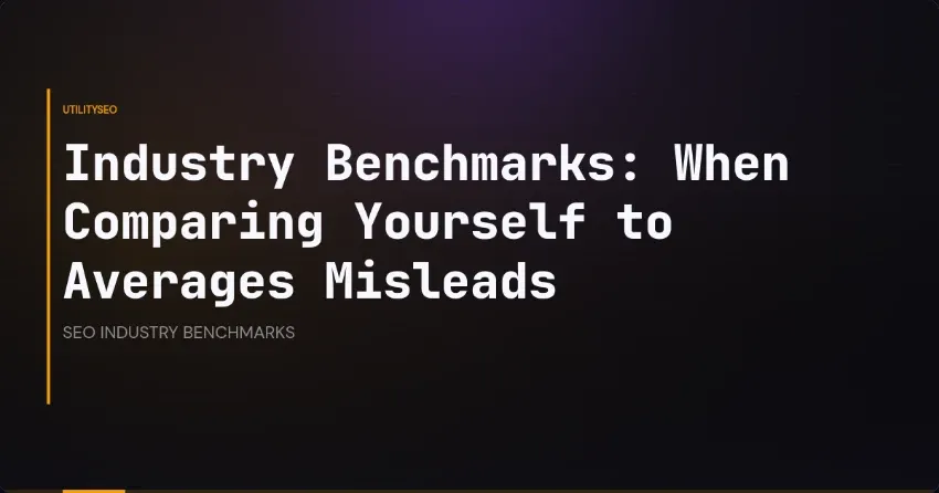 Industry Benchmarks: When Comparing Yourself to Averages Misleads