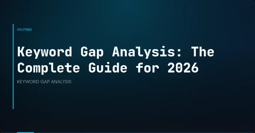 Zoekwoordgap-analyse: de complete gids voor 2026