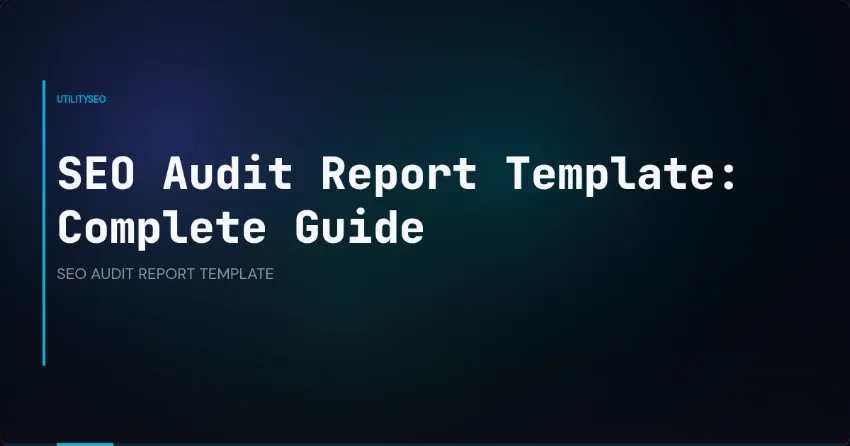 # Vorlage für SEO-Audit-Berichte: der komplette Leitfaden mit Beispielen
