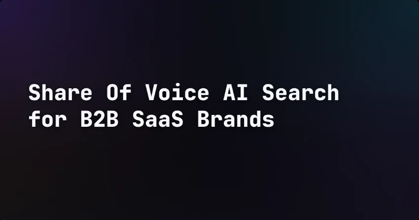 Share Of Voice AI Search for B2B SaaS Brands