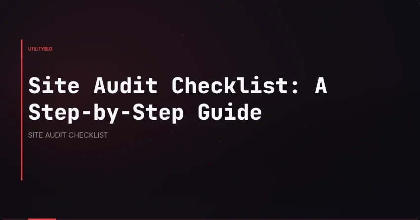 Website optimieren: Die ultimative Checkliste für den Site-Audit