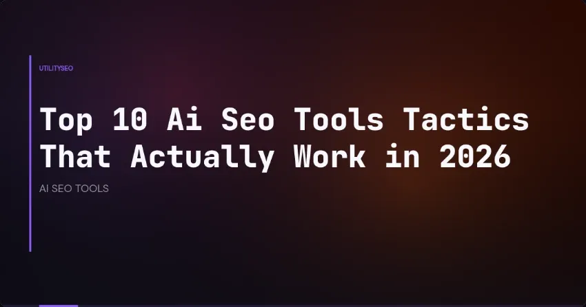 Top 10 KI-SEO-Tools: Taktiken, die 2026 wirklich funktionieren