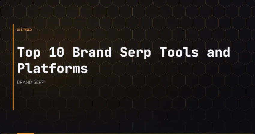 Die Top 10 Tools und Plattformen für Marken-SERPs
