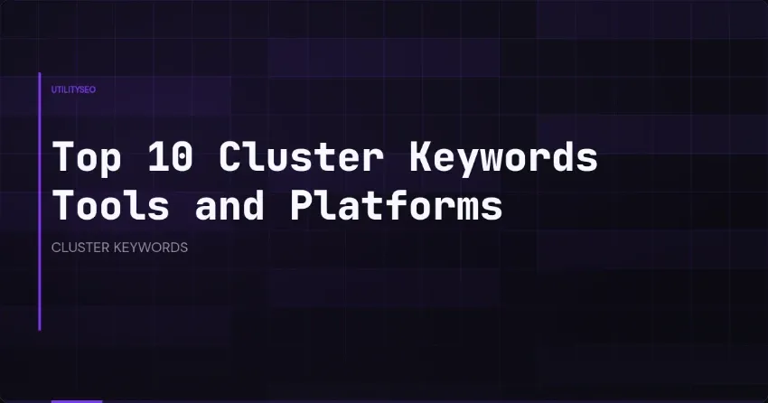 Top 10 tools en platforms voor cluster-zoekwoorden