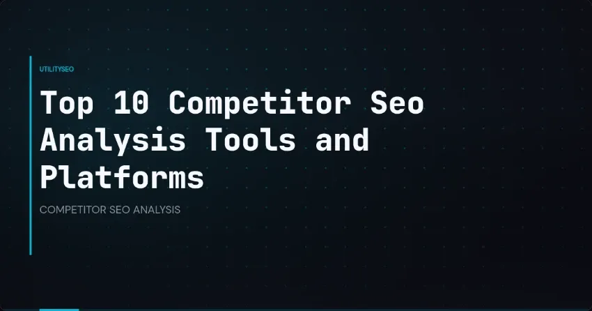 Die 10 besten Tools und Plattformen für die SEO-Wettbewerbsanalyse