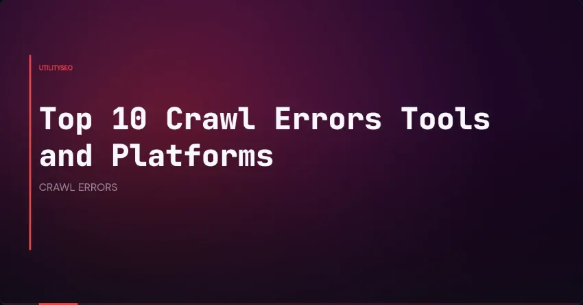 Die 10 besten Tools und Plattformen für Crawling-Fehler