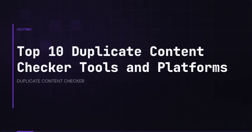 De 10 beste tools en platforms om dubbele content te controleren