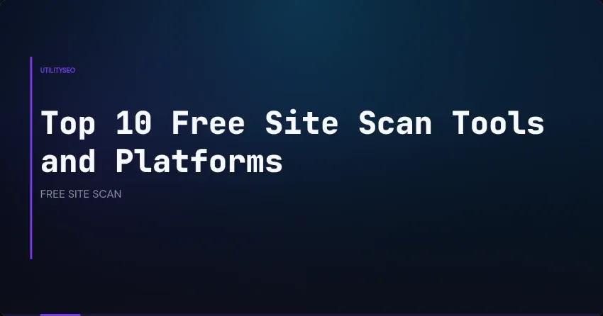 Die 10 besten kostenlosen Tools für den Website-Scan