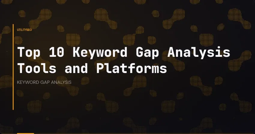 Top 10 tools en platforms voor zoekwoordgap-analyse