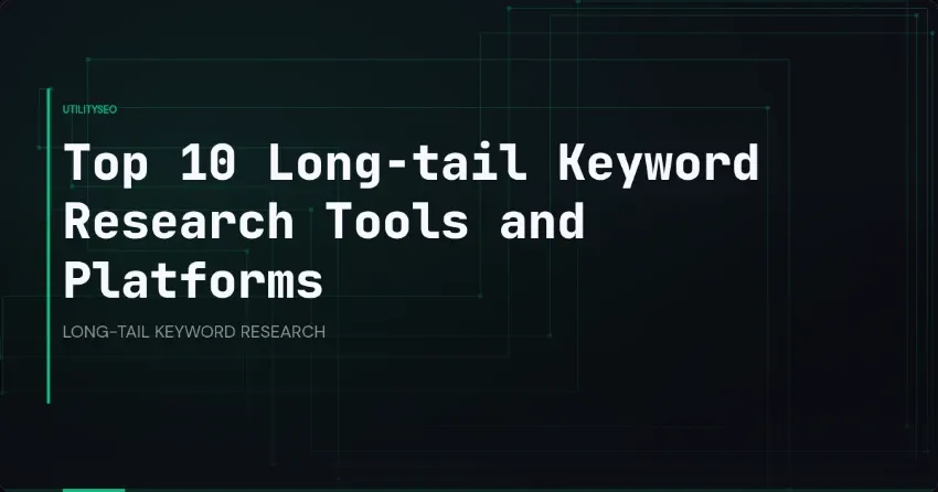 De 10 beste tools en platforms voor long-tail zoekwoordonderzoek