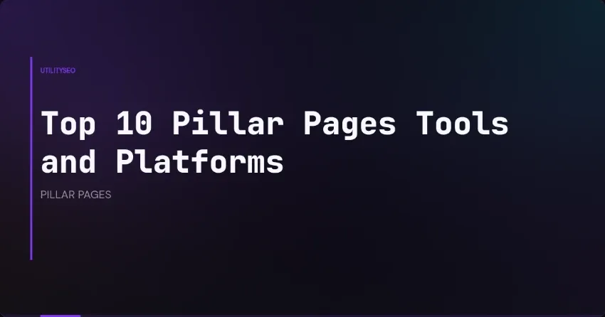 Top 10 tools en platforms voor pillarpagina's