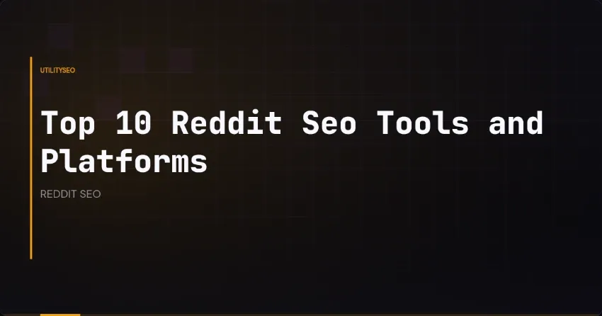 Die 10 besten Reddit-SEO-Tools und -Plattformen