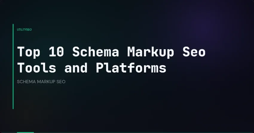 Die 10 besten Schema-Markup-SEO-Tools und -Plattformen