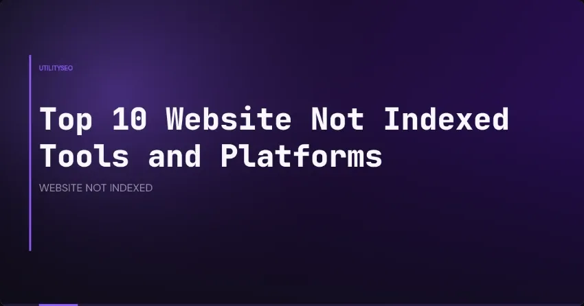 Top 10 tools en platforms als je website niet geïndexeerd wordt