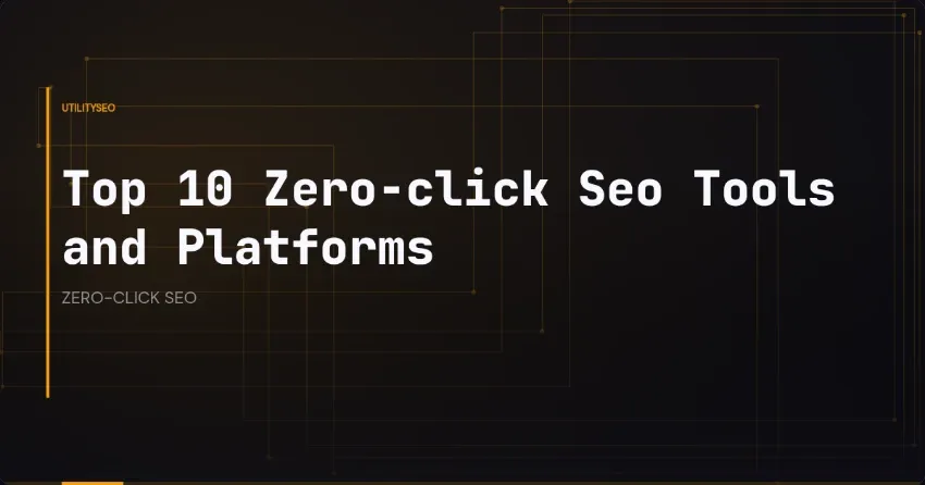 Top 10 zero-click SEO-tools en -platforms