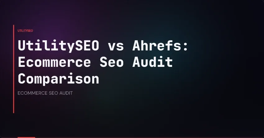 Ahrefs voor e-commerce SEO-audits: sterke punten en gaten