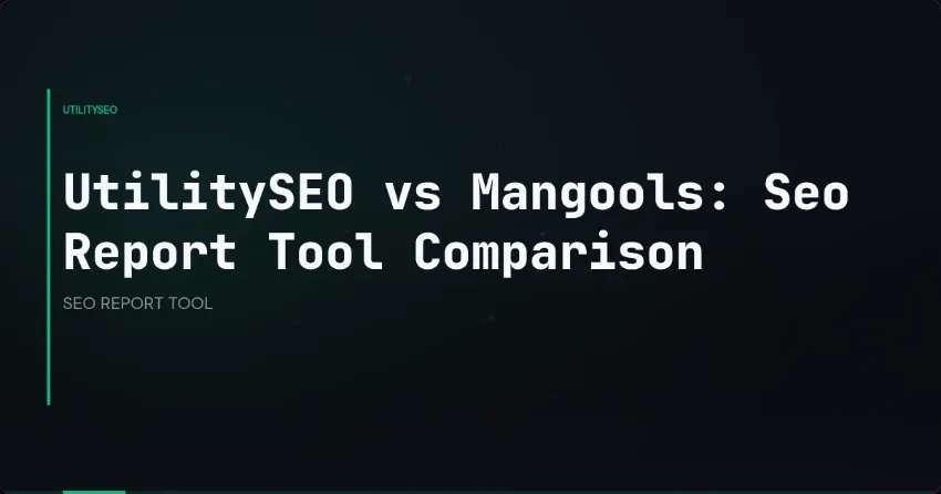 UtilitySEO vs Mangools: SEO-rapportagetools vergeleken
