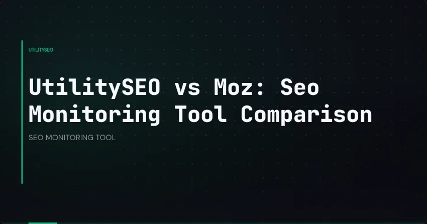 UtilitySEO vs Moz: SEO-Monitoring-Tools im Vergleich