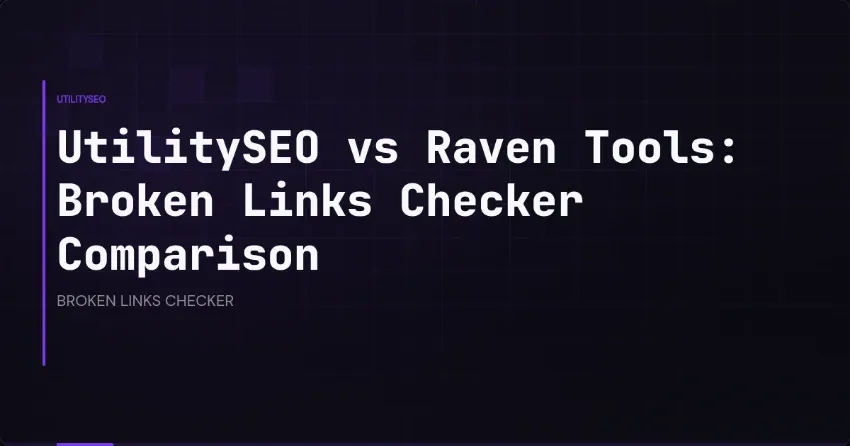 UtilitySEO vs. Raven Tools: Vergleich von Broken-Link-Checkern