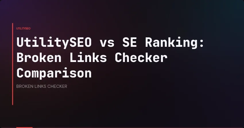 UtilitySEO vs. SE Ranking: Broken-Links-Checker im Vergleich