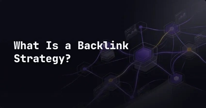 What Is a Backlink Strategy?