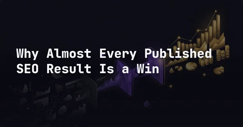 Why Almost Every Published SEO Result Is a Win