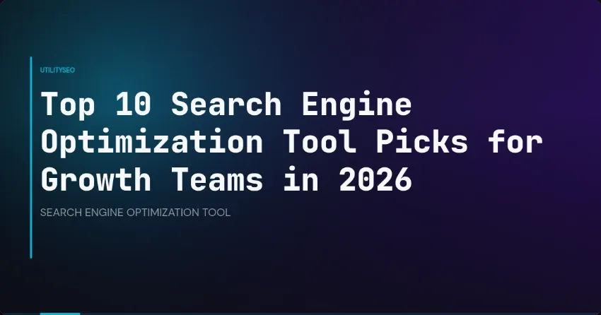 Best Search Engine Optimization Tools for Business Success in 2026